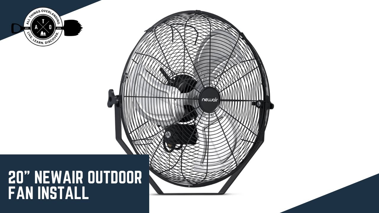 20" NewAir Outdoor Fan Installation and Review (Model:  NIF20WBK00)