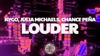 Download lagu Kygo, Julia Michaels, Chance Peña - Louder (Lyrics)