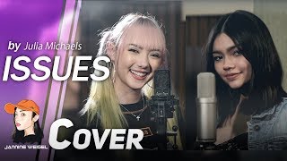 Issues - Julia Michaels cover by Jannine Weigel x Myra Molloy