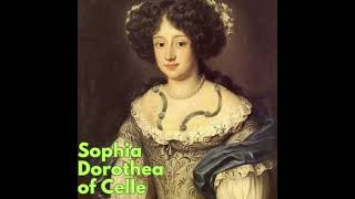 Women Trapped in Towers, part 7: England's Uncrowned Queen Sophia Dorothea