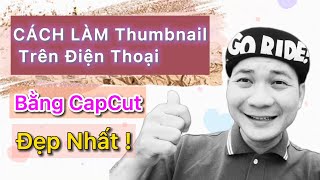 Cách Làm Thumbnail Đẹp Cho Video Trên Điện Thoại Bằng CapCut screenshot 5