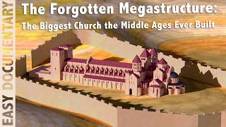 The Forgotten Megastructure: The Biggest Church the Middle Ages Ever Built - Full Documentary