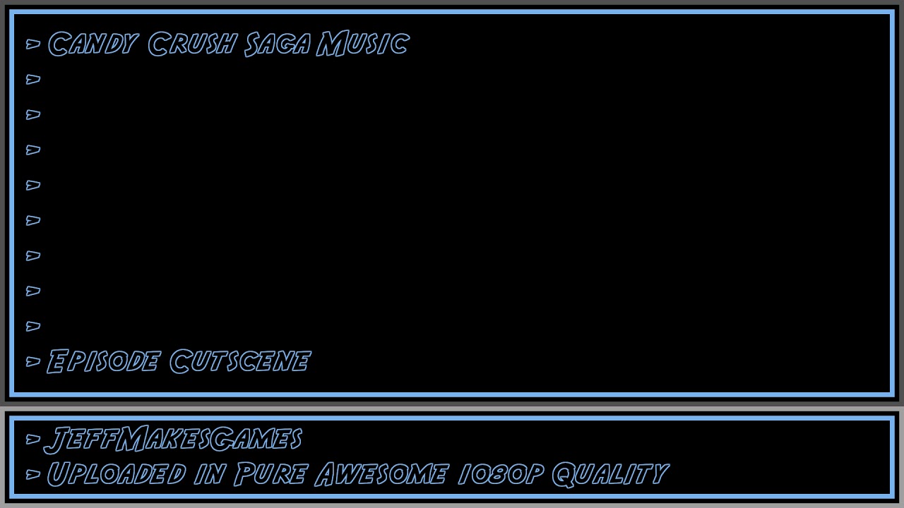 Candy Crush Saga Music - Episode Cutscene [1080p HD]