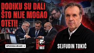 Balkan Rules Podcast Ep.449 - Sejfudin Tokić - DODIKU SU DALI ŠTO NIJE MOGAO OTETI!