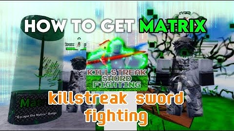 How to get MATRIX in KILLSTREAK SWORD FIGHTING 🤺
