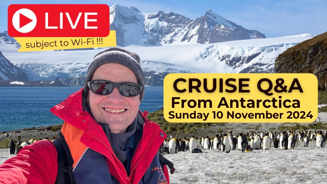 Live Cruise Q&A From Antarctica Sound: Sunday 10 November (Noon ET/ 9am PT/ 5pm UK/ 2pm Antarctica)