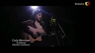 Tú Atacas - Carla Morrison (Versión Acústica)