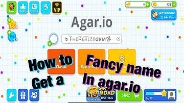 How to get a fancy name in agar.io