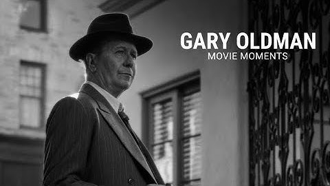 Gary Oldman | Movie Moments
