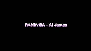 PAHINGA - Al James - (Lyrics)