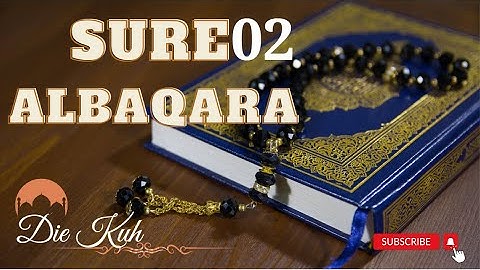 Die Sure al-Baqara (arabisch سورة البقرة,  Sūrat al-Baqara ‚Die Kuh‘)/Ruqya