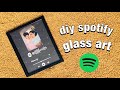 DIY Spotify Glass Art