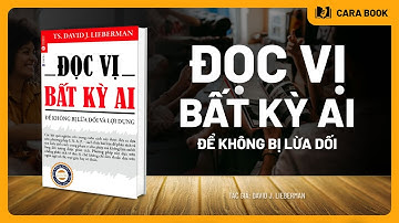 [Tóm tắt sách] Đọc Vị Bất Kỳ Ai – Kỹ Năng Nhận Biết Người Khác Để Không Bị Lừa Dối