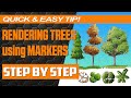 How to RENDER TREES using MARKERS