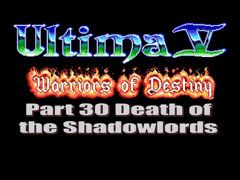 Ultima V Warriors of Destiny Walkthrough Part 30 Death of the Shadowlords