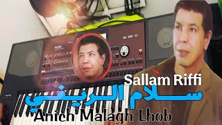 Sallam Riffi— Anich Malagh Lhob