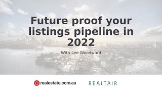 Webinar: Future proof your listings pipeline in 2022 with Lee Woodward
