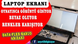 Laptop Ekranı Hareket Ettirince Görüntü Gidip Geliyor,Beyaz Ekran Renk Değişimi ,Parazitlenme Sorunu