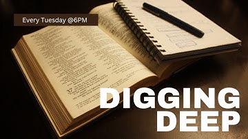 DIGGING DEEP SERVICE|| 09-07-2024