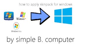 How to apply windows 10 skinpack for windows 7,XP,and vista.