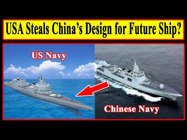 USA Copies China's Type 055 Design for Future Destroyer DDG