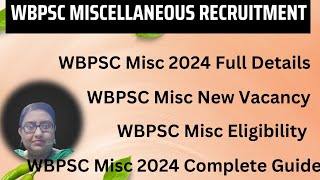 WBPSC Miscellaneous Notification Out | WBPSC Misc भर्ती 2024 Full Details, Eligibility, Salary