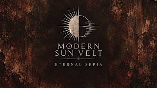 MODERN SUN VELT - Eternal Sepia