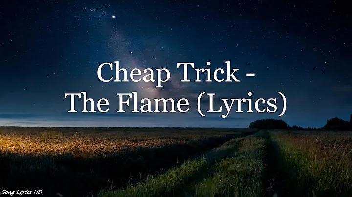 Cheap Trick - The Flame (Lyrics HD)