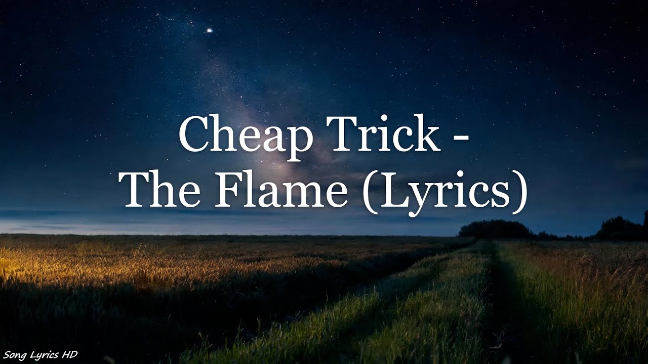 Cheap Trick The Flame (Lyrics HD) YouTube