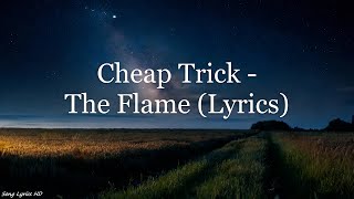 Cheap Trick - The Flame (Lyrics HD)