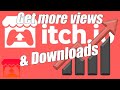 How to Get more Views & Downloads on Itch.io