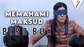 Bird Box - What Does the Film Want to Convey
