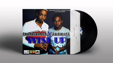Travalaunch feat. Jahmiel - Wise Up (YGF Productions / Junkyard Music) January 2015