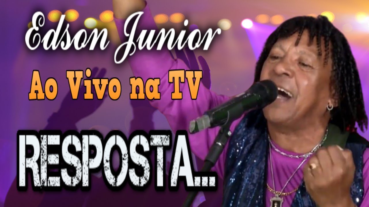 Edson Junior - Resposta ( Ao Vivo na TV )