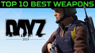 The TOP 10 Weapons in DayZ | DPS, DOR & DDO Breakdown