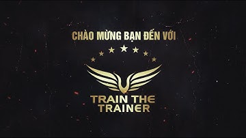 Train The Trainer | NGUYỄN MINH TRANG NLP