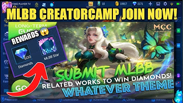 MLBB CREATORCAMP | NO THEME LIMIT EVENTS SEIZE YOUR CHANCE TO WIN DIAMONDS