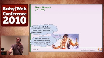 Ruby|Web Conference 2010 - The 7 Habits of Highly Successful Samurai, and How That Helps Rubyists