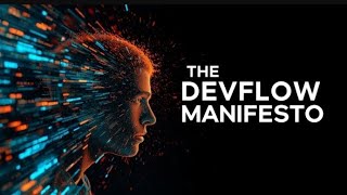 The Devflow Manifesto A New Way To Think Like A Developer