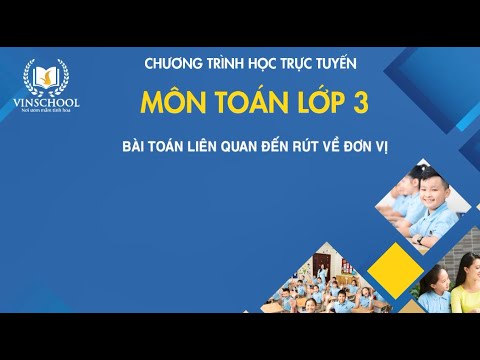 Toán: Bài toán liên quan đến rút về đơn vị
