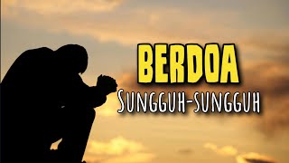 Berdoa Sungguh-sungguh - Renungan dan Doa Siang 19 Januari 2026
