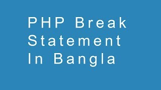 PHP Break Statement in Bangla Language Net Worth