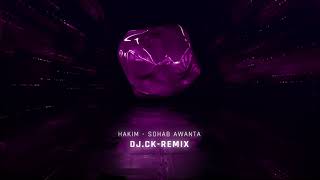 Hakim - Sohab Awanta - DJ.CK-REMIX - حكيم - صحاب اونطة - ريمكس
