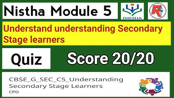 Nistha Module 5 | Understanding Secondary Stage Learners Quiz Score 20/20