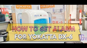 How To Set Alarm On Yokatta DX-6 Bundy Clock Time Recorder (A Yokatta DX-6 Programming Serye)