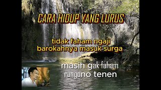 Tingkatkan kualitas hidup anda,rungono tenan masio ora faham