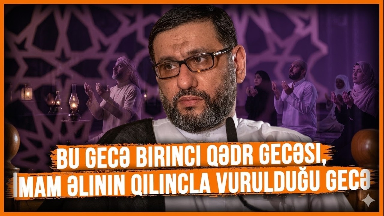 Haci Şahin -  Bu gecənin duası münacat nələr istəyək bu gecə