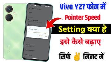 Vivo y27 Me Pointer Speed Setting Kya Hai | How To Pointer Speed Kaise Badhaye On Vivo y27 4g