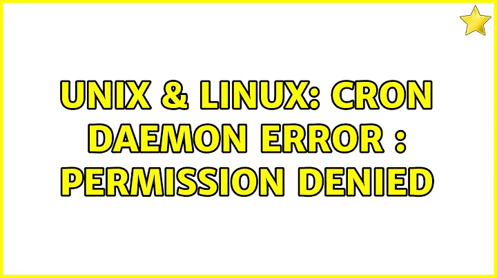 Unix & Linux: Cron daemon error : Permission Denied