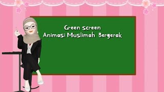 Green Screen Kartun Muslimah Bergerak
